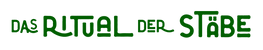 Das Ritual der Stäbe